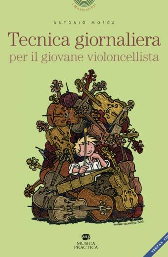 "Tecnica giornaliera per il giovane violoncellista" di Antonio Mosca - 3 edizione