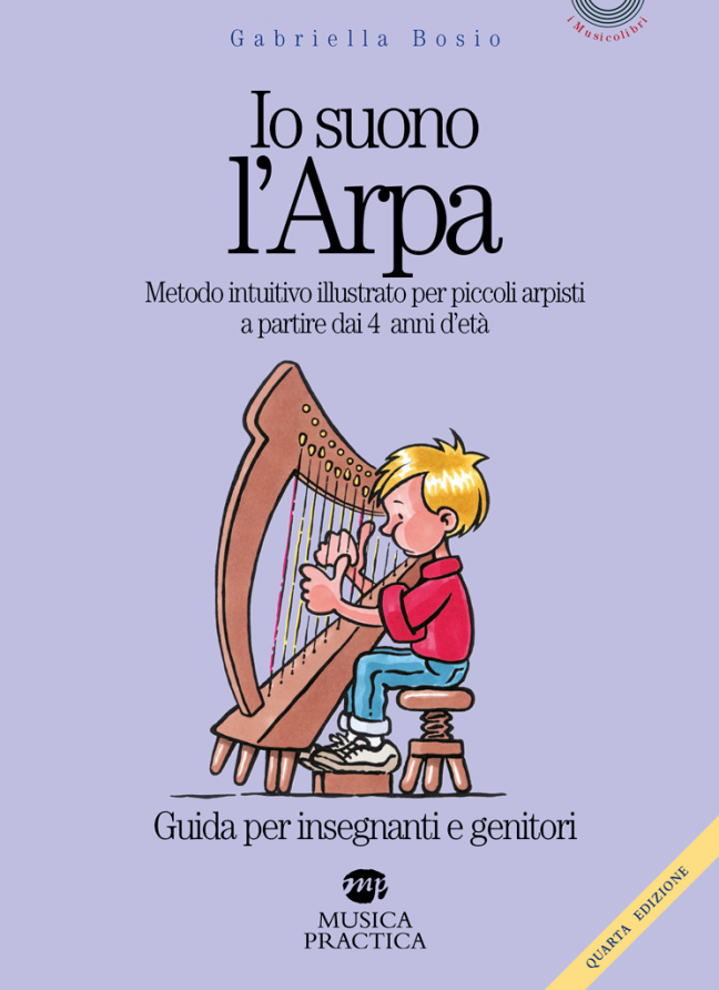 "Io suono l'Arpa. Guida per insegnanti e genitori" di Gabriella Bosio - 4edizione