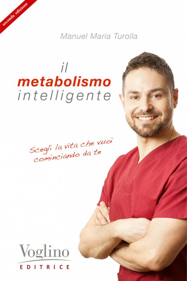 "Il metabolismo intelligente - 2 edizione" di Manuel Turolla