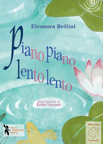 "Piano piano, lento lento" di Eleonora Bellini