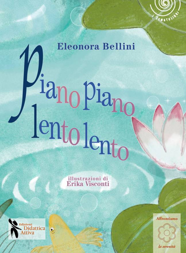 "Piano piano, lento lento" di Eleonora Bellini