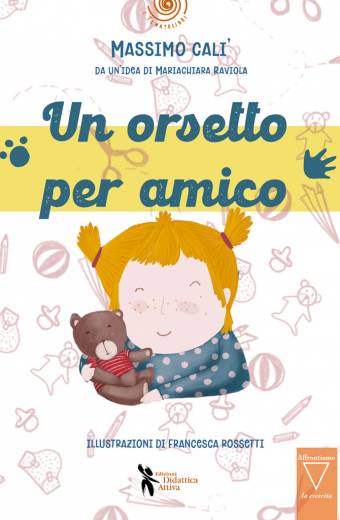 "Un orsetto per amico" di Massimo Calì e Mariachiara Raviola