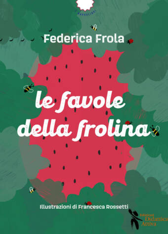"Le favole della Frolina" di Federica Frola