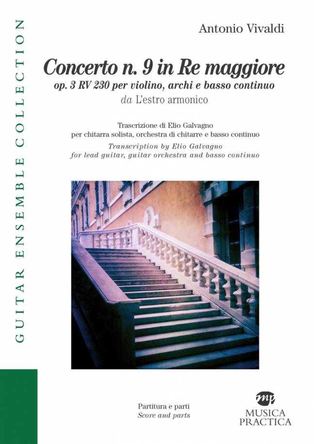 "Concerto n.9 in Re maggiore" di Antonio Vivaldi - Op.3 RV230 per violino archi e basso continuo da L'Estro Armonico Trascrizione di Elio Galvagno per chitarra solista, orchestra di chitarre e basso continuo