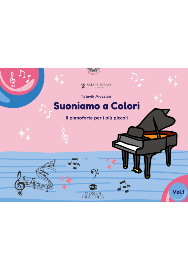 "Suoniamo a colori - vol.1" Il pianoforte per i più piccoli di Tatevik Aivazian