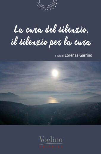 "La cura del silenzio, il silenzio per la cura" a cura di Lorenza Garrino
