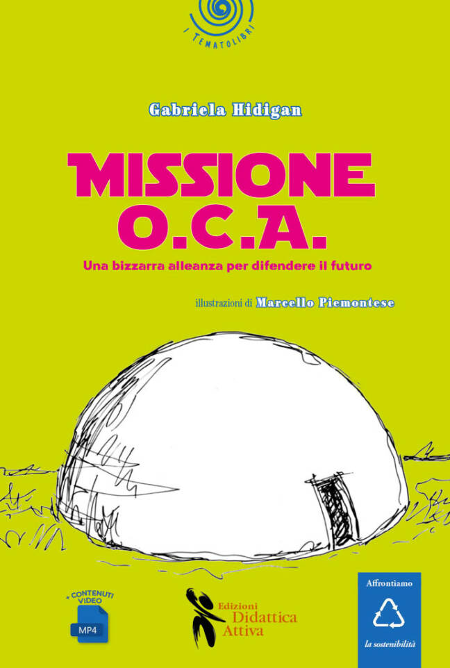 "MISSIONE O.C.A." Una bizzarra alleanza per difendere il futuro di Gabriela Hidigan