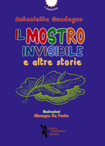 "IL MOSTRO INVISIBILE e altre storie" di 