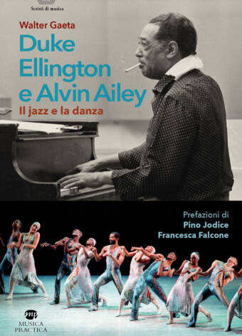 "Duke Ellington e Alvin Ailey Il jazz e la danza" di Walter Gaeta